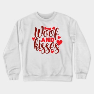 Woof and kisses Crewneck Sweatshirt